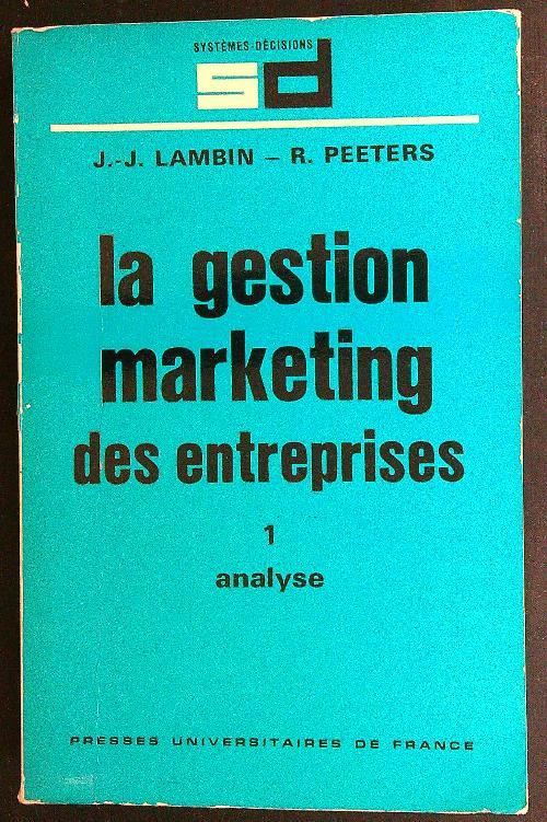 La gestion marketing des enterprises 1. Analyse - Lambin,Peeters - copertina