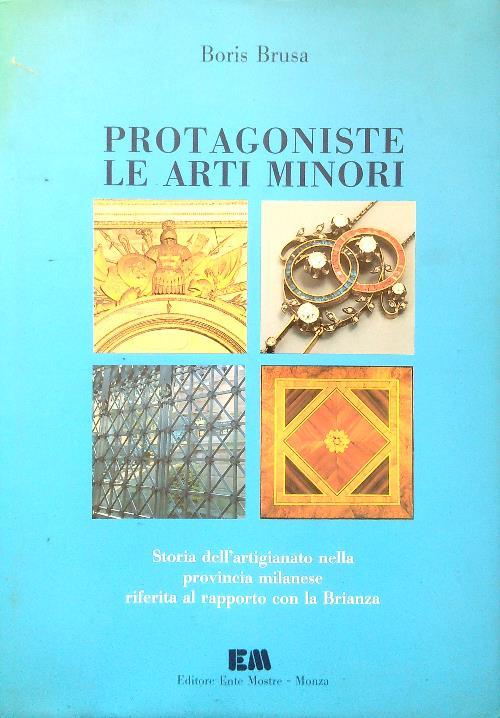 Protagoniste le arti minori - Boris Brusa - copertina