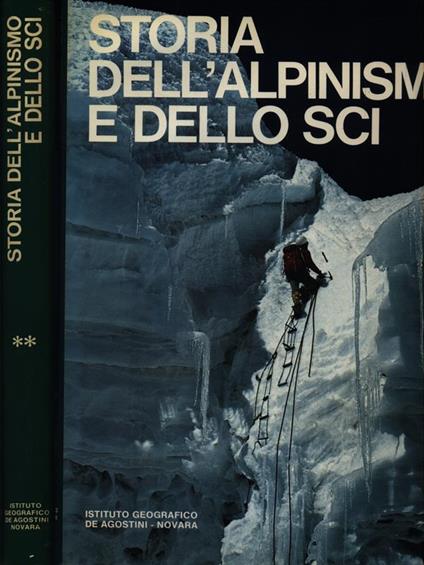 Storia dell'Alpinismo e dello Sci. 2 Volumi - Gian Piero Motti - copertina