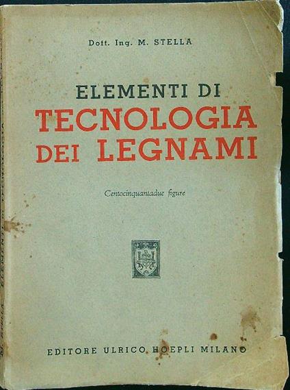 Elementi di tecnologia dei legnami - Stella - copertina