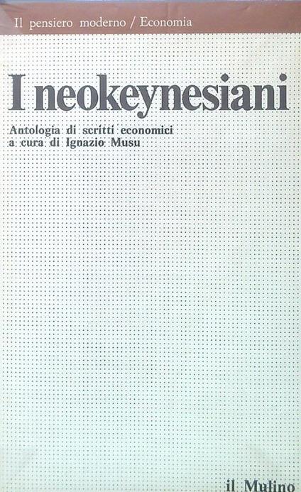 I neokeynesiani - Ignazio Musu - copertina