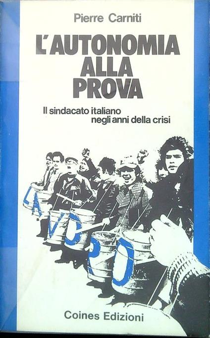 L' autonomia alla prova - Pierre Carniti - copertina