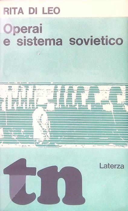 Operai e sistema sovietico - Rita Di Leo - copertina