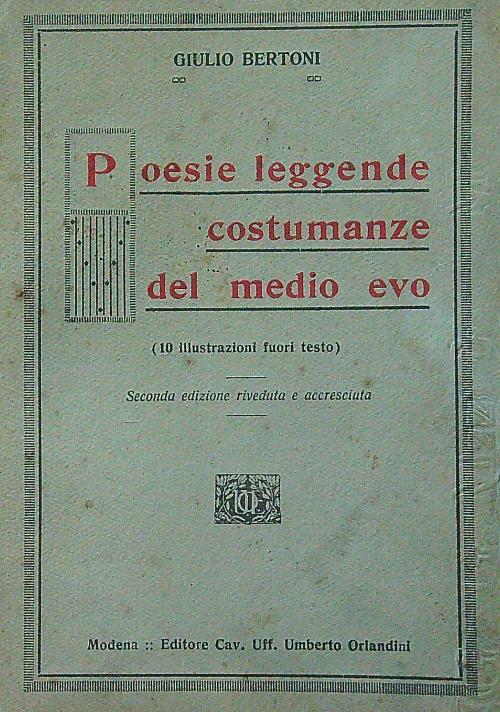 Poesie leggende costumanze del medio evo - Giulio Bertoni - copertina