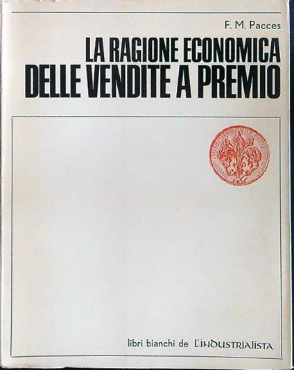 La ragione economica delle vendite a premio - F.M. Paccess - copertina