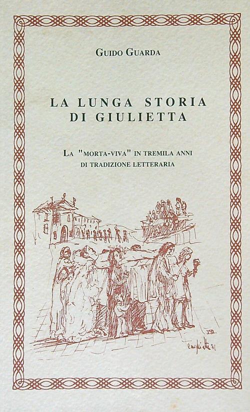 La lunga storia di Giulietta - Guido Guarda - copertina