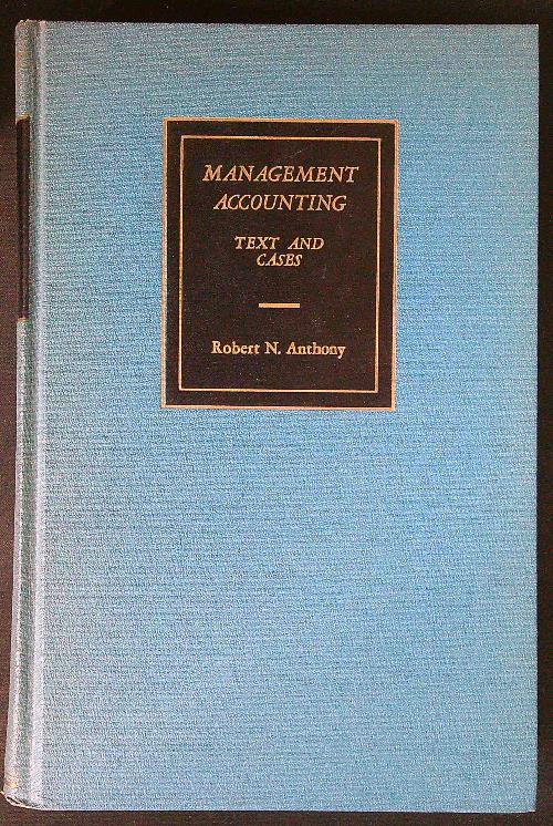 Management accounting. Text and cases - Robert N. Anthony - copertina