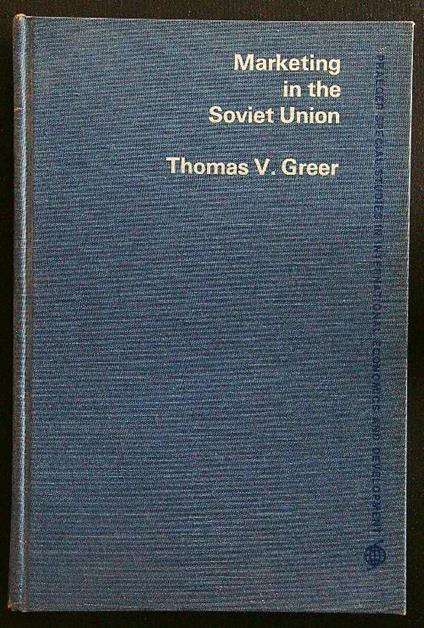 Marketing in the soviet union - Thomas V. Greer - copertina