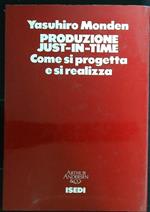 Produzione just-in-time. Come si progetta e si realizza