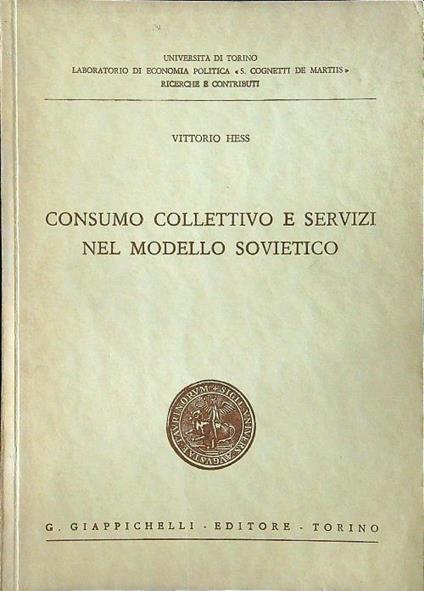 Consumo collettivo e servizi nel modello sovietico - Vittorio Hess - copertina