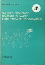 Sviluppo economico, domanda di lavoro e struttura dell'occupazione