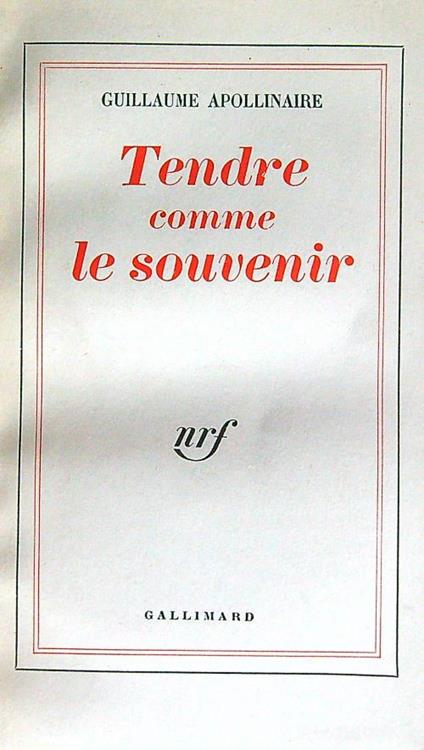 Tendre comme le souvenir - Guillaume Apollinaire - copertina