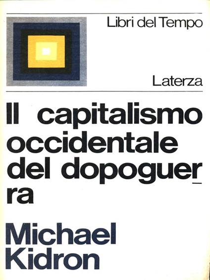 Il capitalismo occidentale del dopoguerra - Michael Kidron - copertina