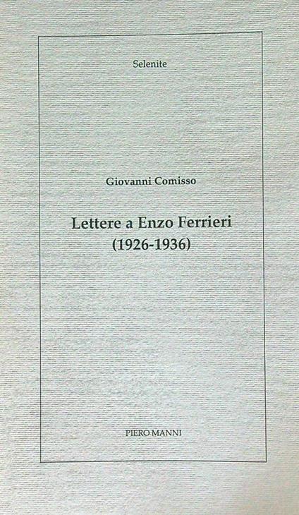 Lettere a Enzo Ferrieri 1926-1936 - Giovanni Comisso - copertina