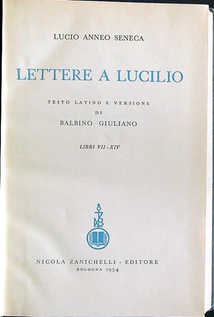 Lettere a Lucilio libri VII-XIV - Lucio A. Seneca - Libro Usato -  Zanichelli - Prosatori di Roma