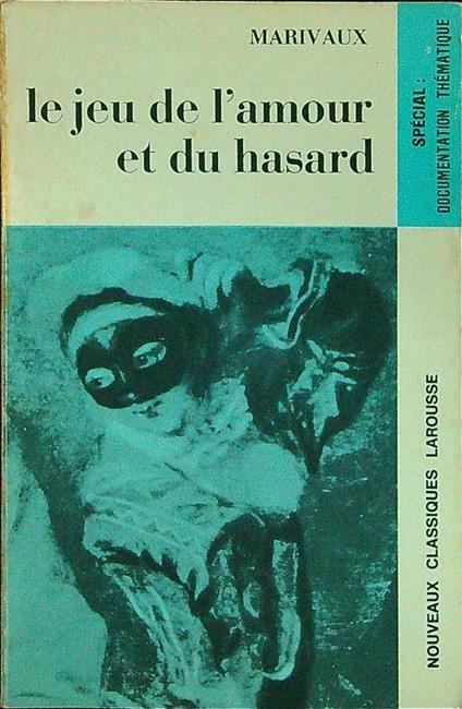 Le jeu de l'amour et du hasard - Pierre de Marivaux - copertina