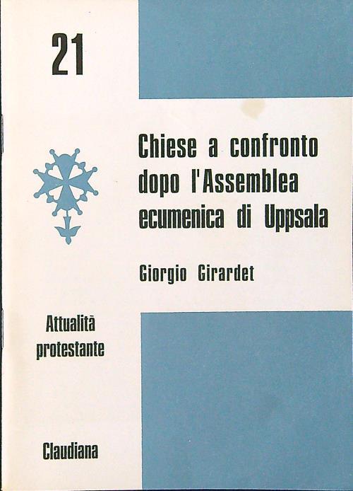 Chiese a confronto dopo l'Assemblea ecumenica di Uppsala - Giorgio Girardet - copertina
