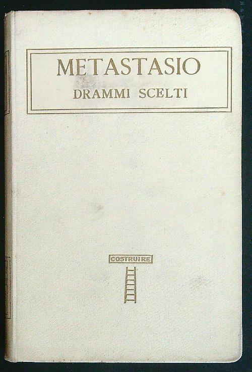 Drammi scelti - Pietro Metastasio - copertina