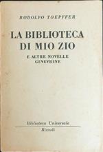 La biblioteca di mio zio e altre novelle ginevrine