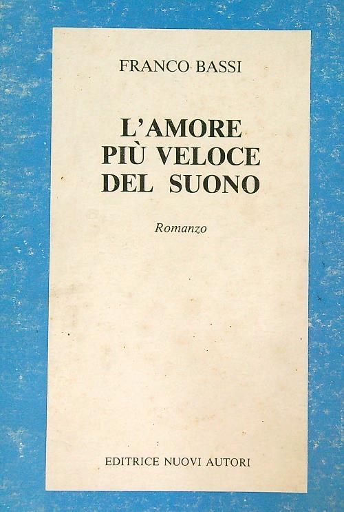 L' amore più veloce del suono - Francesco Bassi - copertina