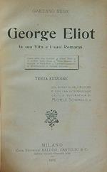 George Eliot la sua vita e i suoi romanzi