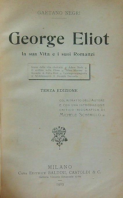 George Eliot la sua vita e i suoi romanzi - Gaetano Negri - copertina