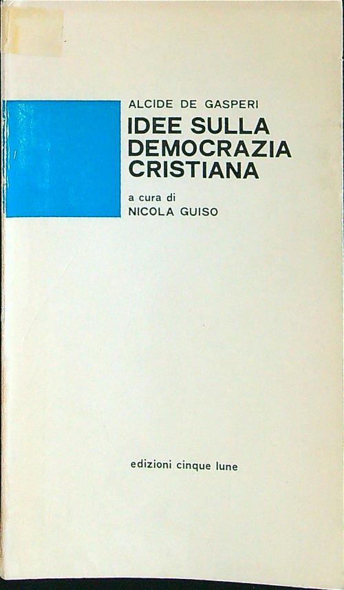 Idee sulla democrazia cristiana - Alcide De Gasperi - copertina