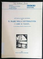 Atti della tavola rotonda su 'Il mare nella letteraturà - I libri di viaggio