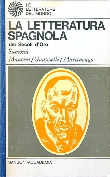La letteratura spagnola dei Secolo d'Oro - Carmelo Samonà - copertina