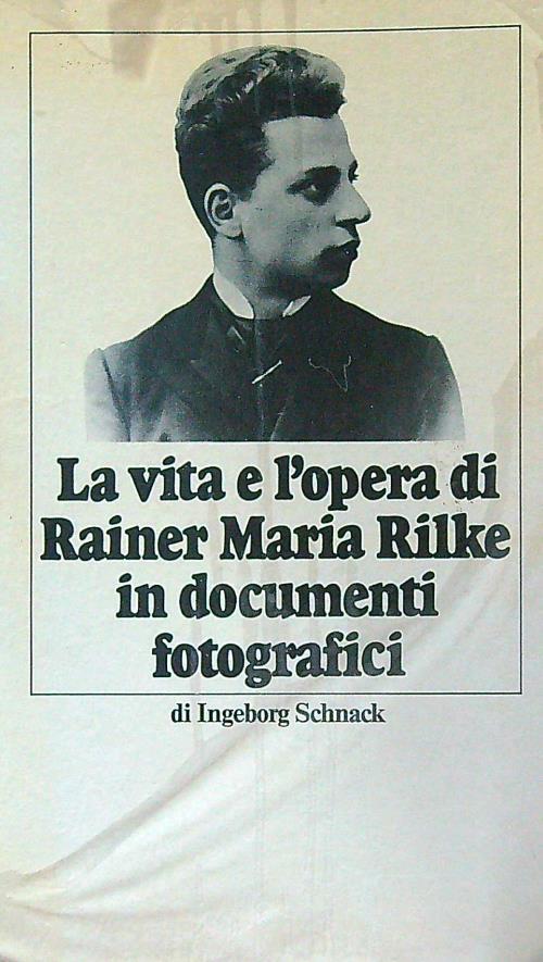 La vita e l'opera di Rainer Maria Rilke - Ingeborg Schnack - copertina