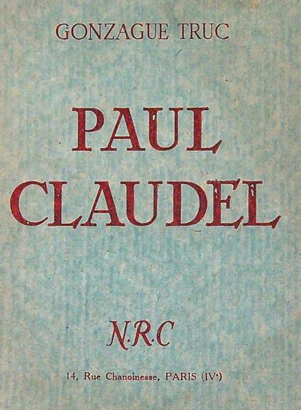 Paul Claudel - Gonzague Truc - copertina