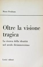 Oltre la visione tragica