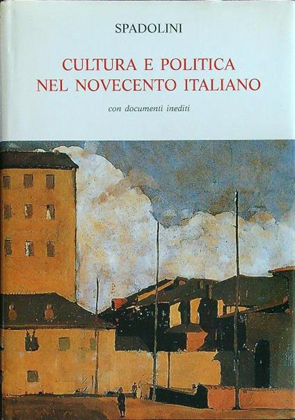 Cultura e politica nel novecento italiano - Spadolini - copertina