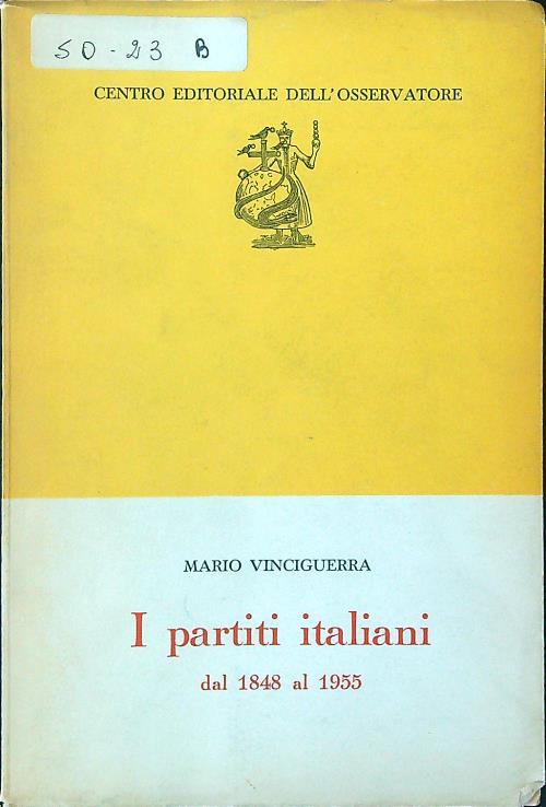 I partiti italiani dal 1848 al 1955 - Mario Vinciguerra - copertina
