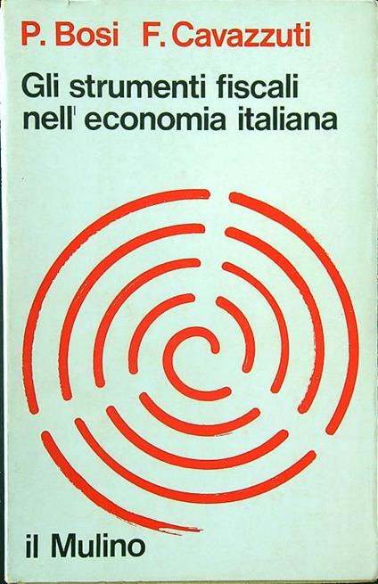 Gli strumenti fiscali nell'economia italiana - Enrico Bosi - copertina