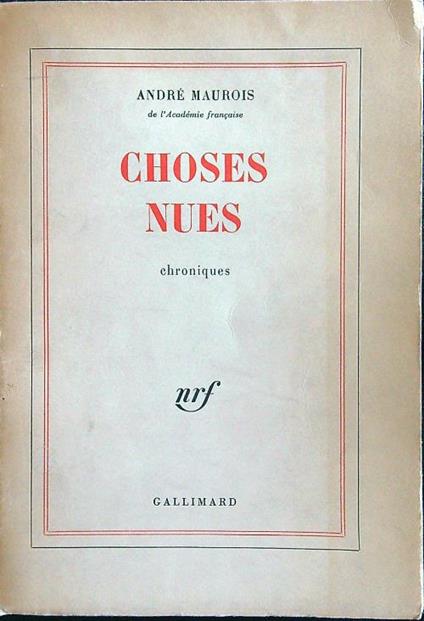 Choses nues - Andrè Maurois - copertina