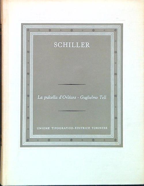 La pulcella d'Orléans - Guglielmo Tell - Friedrich Schiller - copertina