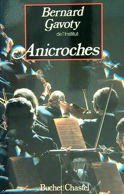 Anicroches - Bernard Gavoty - copertina