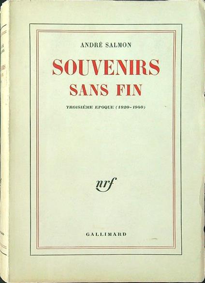 Souvenirs sans fin troisieme epoque 1920-1940 - Andrè Salmon - copertina