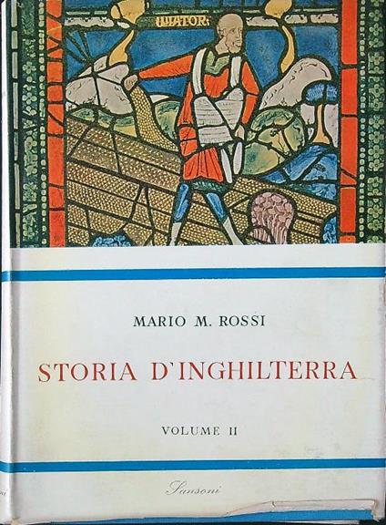 Storia d'Inghilterra vol. II - Mario M. Rossi - copertina