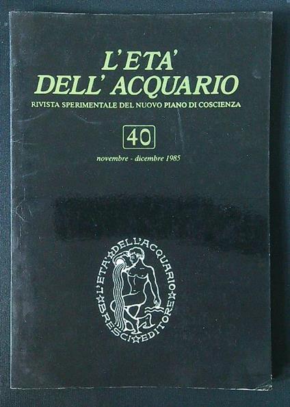 L' età dell'acquario n. 40/novembre-dicembre 1985 - Bernardino Del Boca - copertina