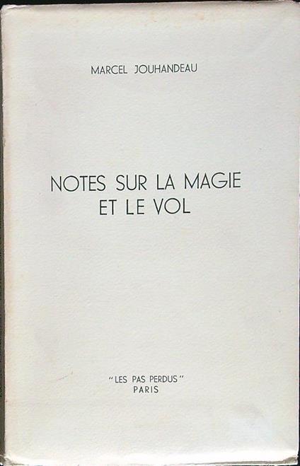 Notes sur la magie et le vol - Marcel Jouhandeau - copertina