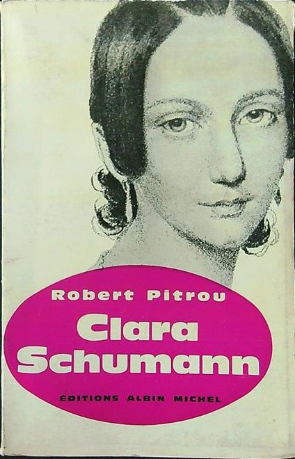 Clara Schumann - Robert Pitrou - copertina