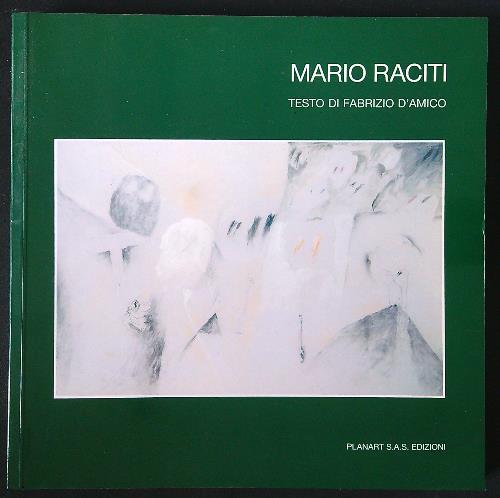 Mario Raciti dal 1960 al 1990 - Fabrizio D'Amico - copertina