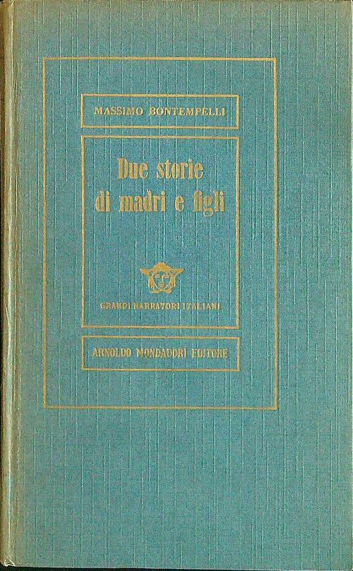 Due storie di madri e figli - Massimo Bontempelli - copertina