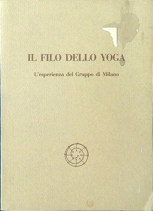 Il filo dello yoga. L'esperienza del gruppo di Milano - Sgroi - copertina