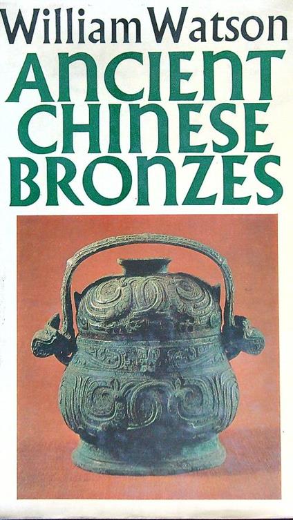 Ancient chinese bronzes - William Watson - copertina