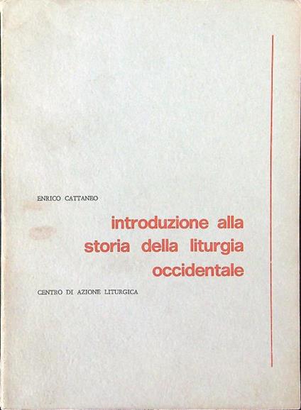 Introduzione alla storia della liturgia occidentale - Enrico Cattaneo - copertina