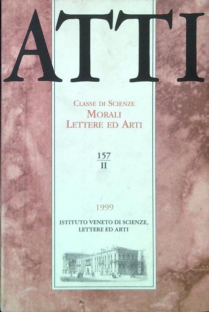 Atti. Classe di Scienze Morali Lettere ed Arti. N.157, II - copertina