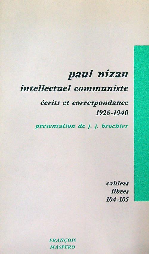 Cahiers libres 104-105. Ecrits et correspondance 1926-1940 - Paul Nizan - copertina